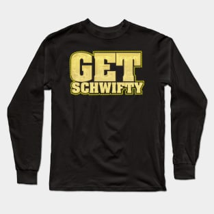 Get Schwifty Adults golden Long Sleeve T-Shirt